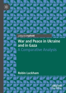 War and Peace in Ukraine and in Gaza : A Comparative Analysis