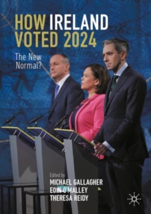 How Ireland Voted 2024 : The New Normal?