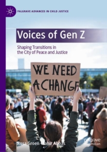 Voices of Gen Z : Shaping Transitions in the City of Peace and Justice