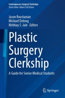 Plastic Surgery Clerkship : A Guide for Senior Medical Students