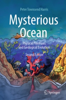 Mysterious Ocean : Physical Processes and Geological Evolution
