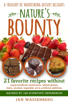 Nature's Bounty: A Treasury Of Nourishing Dessert Delights