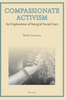 Compassionate Activism : An Exploration of Integral Social Care