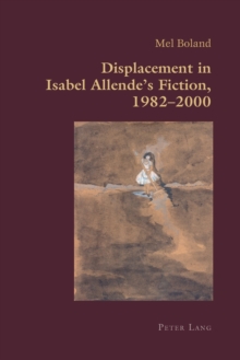 Displacement in Isabel Allendes Fiction, 19822000