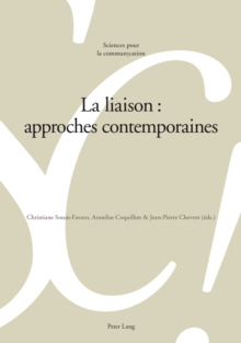 La Liaison: Approches Contemporaines, Paperback / softback Book La Liaison: Approches Contemporaines, Paperback / softback Book