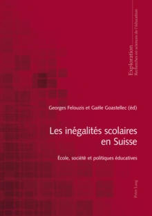 Les In galit s Scolaires En Suisse : cole, Soci t Et Politiques ducatives, Paperback / softback Book Les In galit s Scolaires En Suisse : cole, Soci t Et Politiques ducatives, Paperback / softback Book