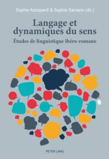 Langage et dynamiques du sens : Etudes de linguistique ibero-romane, Paperback Book Langage et dynamiques du sens : Etudes de linguistique ibero-romane, Paperback Book