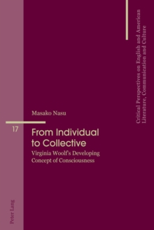 From Individual to Collective : Virginia Woolf's Developing Concept of Consciousness