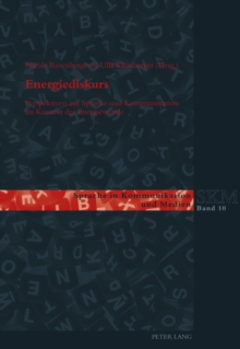 Energiediskurs : Perspektiven auf Sprache und Kommunikation im Kontext der Energiewende