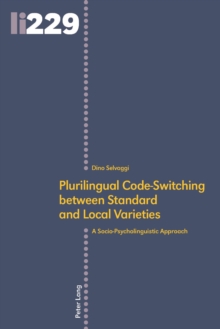 Plurilingual Code-Switching between Standard and Local Varieties : A Socio-Psycholinguistic Approach