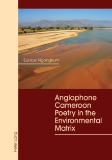 Anglophone Cameroon Poetry in the Environmental Matrix