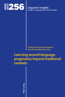 Learning second language pragmatics beyond traditional contexts