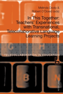 In This Together : Teachers' Experiences with Transnational, Telecollaborative Language Learning Projects, Paperback / softback Book In This Together : Teachers' Experiences with Transnational, Telecollaborative Language Learning Projects, Paperback / softback Book