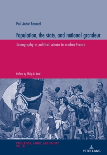 Population, the state, and national grandeur : Demography as political science in modern France