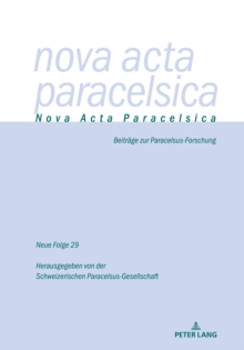 Nova Acta Paracelsica 29/2021 : Beitraege zur Paracelsus-Forschung