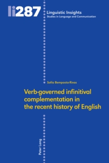 Verb-governed infinitival complementation in the recent history of English