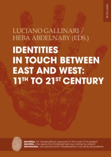 Identities in touch between East and West: 11th to 21st century