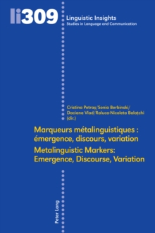 Marqueurs metalinguistiques : emergence, discours, variation /Metalinguistic Markers: Emergence, Discourse, Variation