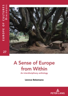 A Sense of Europe from Within : An interdisciplinary anthology