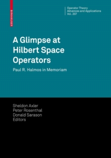 A Glimpse at Hilbert Space Operators : Paul R. Halmos in Memoriam