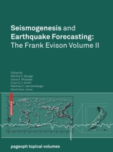 Seismogenesis and Earthquake Forecasting: The Frank Evison Volume II