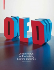 Old & New : Design Manual for Revitalizing Existing Buildings