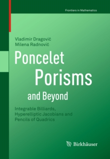 Poncelet Porisms and Beyond : Integrable Billiards, Hyperelliptic Jacobians and Pencils of Quadrics