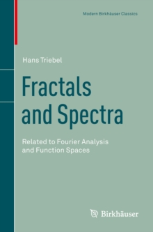 Fractals and Spectra : Related to Fourier Analysis and Function Spaces