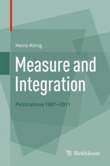 Measure and Integration : Publications 1997-2011