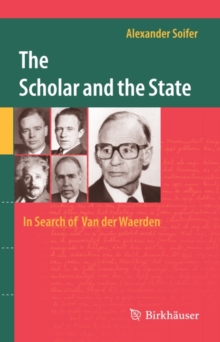 The Scholar and the State: In Search of Van der Waerden