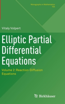 Elliptic Partial Differential Equations : Volume 2: Reaction-Diffusion Equations, Hardback Book Elliptic Partial Differential Equations : Volume 2: Reaction-Diffusion Equations, Hardback Book