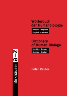 Worterbuch der Humanbiologie / Dictionary of Human Biology : Deutsch - Englisch / Englisch - Deutsch. English - German / German - English