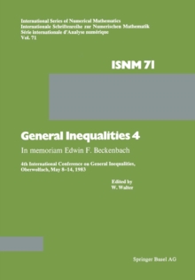 General Inequalities 4 : In memoriam Edwin F. Beckenbach 4th International Conference on General Inequalities, Oberwolfach, May 8-14, 1983