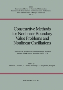 Constructive Methods for Nonlinear Boundary Value Problems and Nonlinear Oscillations : Conference at the Oberwolfach Mathematical Research Institute, Black Forest, November 19-25, 1978