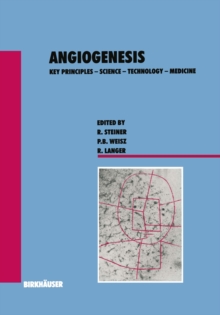 Angiogenesis : Key Principles - Science - Technology - Medicine