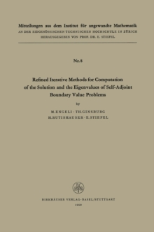 Refined Iterative Methods for Computation of the Solution and the Eigenvalues of Self-Adjoint Boundary Value Problems