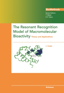 The Resonant Recognition Model of Macromolecular Bioactivity : Theory and Applications