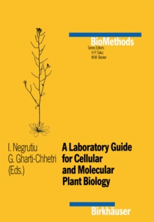 A Laboratory Guide for Cellular and Molecular Plant Biology