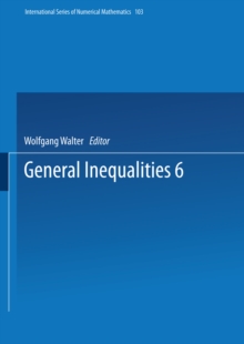 General Inequalities 6 : 6th International Conference on General Inequalities, Oberwolfach, Dec. 9-15, 1990