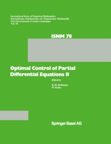 Optimal Control of Partial Differential Equations II: Theory and Applications : Conference held at the Mathematisches Forschungsinstitut, Oberwolfach, May 18-24, 1986