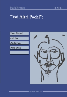 "Voi Altri Pochi" : Ezra Pound and his Audience, 1908-1925