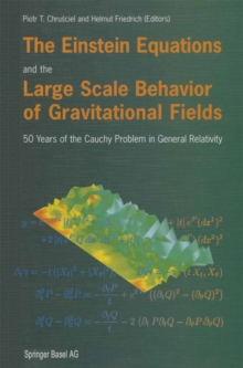 The Einstein Equations and the Large Scale Behavior of Gravitational Fields : 50 Years of the Cauchy Problem in General Relativity