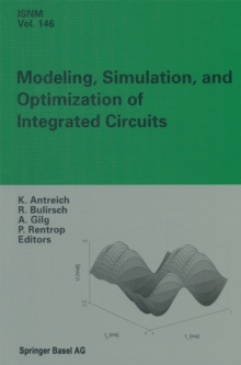 Modeling, Simulation, and Optimization of Integrated Circuits : Proceedings of a Conference held at the Mathematisches Forschungsinstitut, Oberwolfach, November 25-December 1, 2001