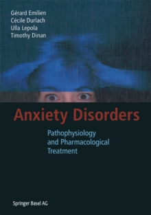 Anxiety Disorders : Pathophysiology and Pharmacological Treatment