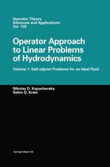 Operator Approach to Linear Problems of Hydrodynamics : Volume 1: Self-adjoint Problems for an Ideal Fluid