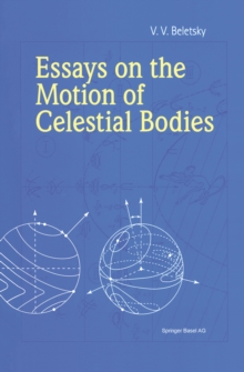 Essays on the Motion of Celestial Bodies