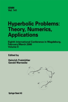 Hyperbolic Problems: Theory, Numerics, Applications : Eighth International Conference in Magdeburg, February/March 2000 Volume II