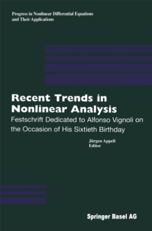 Recent Trends in Nonlinear Analysis : Festschrift Dedicated to Alfonso Vignoli on the Occasion of His Sixtieth Birthday