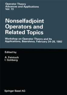 Nonselfadjoint Operators and Related Topics : Workshop on Operator Theory and Its Applications, Beersheva, February 24-28, 1992