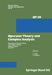 Operator Theory and Complex Analysis : Workshop on Operator Theory and Complex Analysis Sapporo (Japan) June 1991